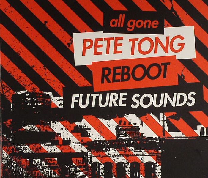 TONG, Pete/REBOOT/VARIOUS - All Gone Future Sounds: Pete Tong & Reboot