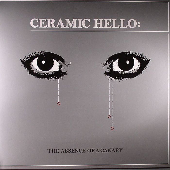 CERAMIC HELLO - The Absence Of A Canary