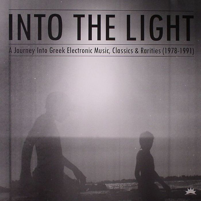 VARIOUS - Into The Light: A Journey Into Greek Electronic Music Classics & Rarities 1978-1991