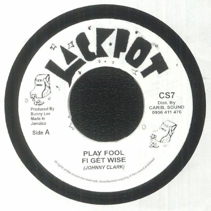 CLARKE, Johnny/KING TUBBY & THE AGGREVATORS - Play Fool Fe Get Wise