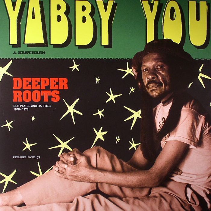 YABBY YOU/VARIOUS - Deeper Roots: Dub Plates & Rarities 1976-1978