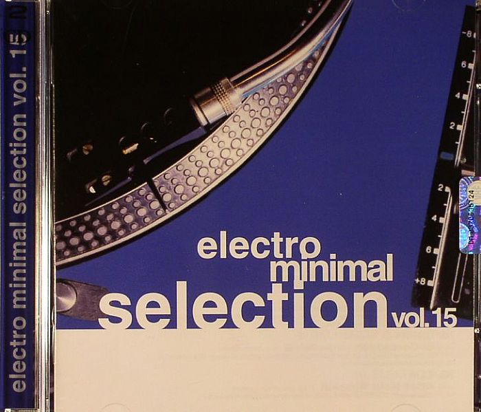 VARIOUS - Electro Minimal Selection Vol 15