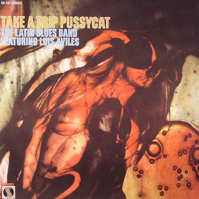 LATIN BLUES BAND, The feat LUIS AVILES - Take A Trip Pussycat