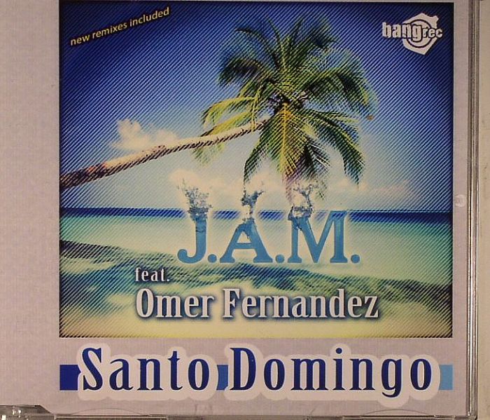 JAM feat OMER FERNANDEZ - Santo Domingo