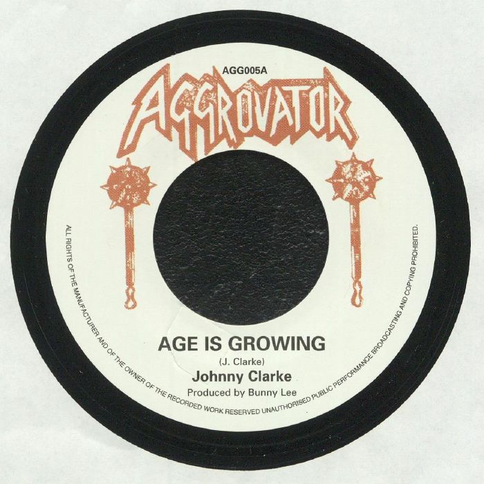CLARKE, Johnny/THE AGGROVATORS - Age Is Growing