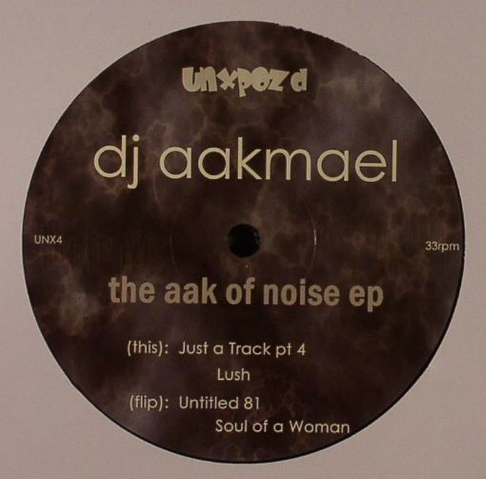 DJ AAKMAEL - The Aak Of Noise EP