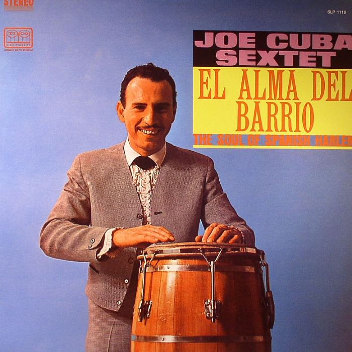 JOE CUBA SEXTET - El Almade Barrio: The Soul Of Spanish Harlem