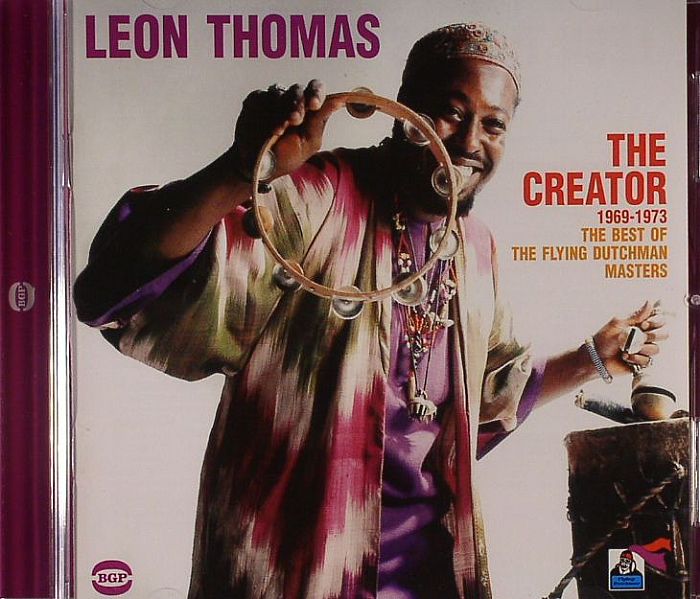 THOMAS, Leon - The Creator 1969-1973: The Best Of The Flying Dutchman Masters