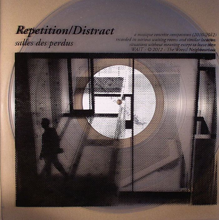 Repetition/Distract - Recordings 07/2004 - 05/2005 Repetition/Distract - Recordings 07/2004 - 05/2005