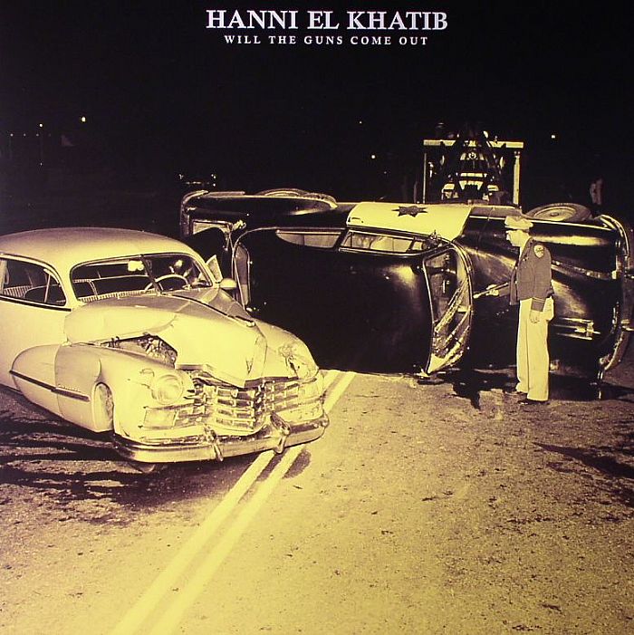 EL KHATIB, Hanni - Will The Guns Come Out