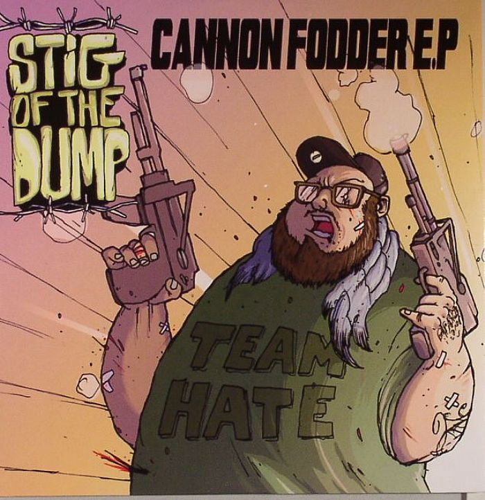 STIG OF THE DUMP - Cannon Fodder EP