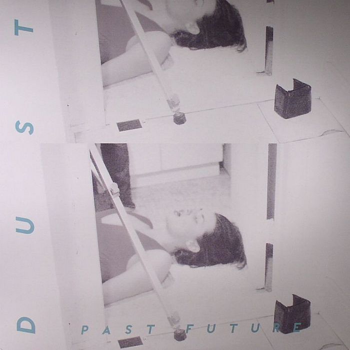 DUST - Past Future
