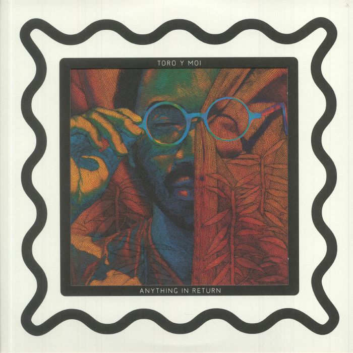 TORO Y MOI - Anything In Return