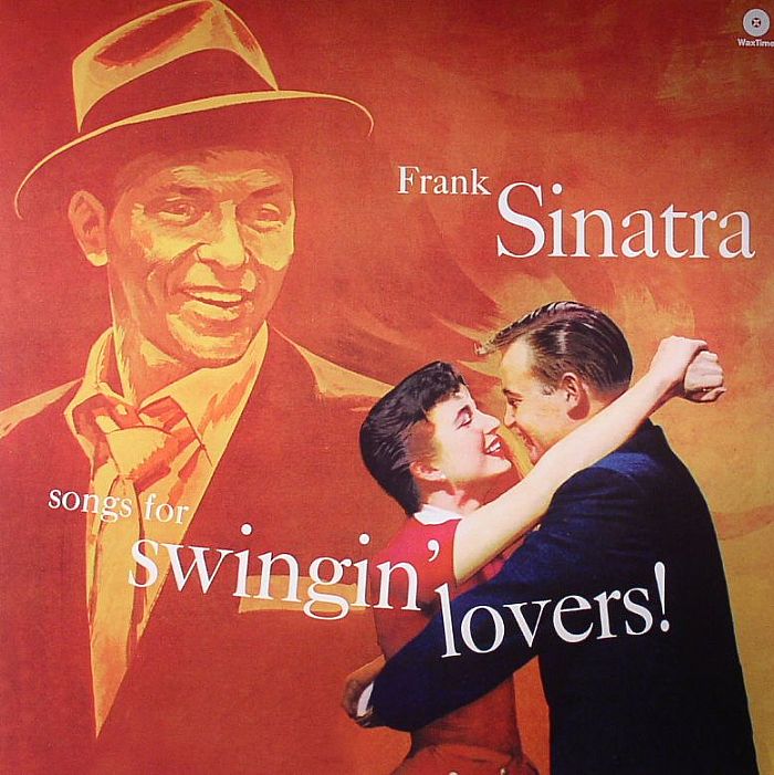 SINATRA, Frank - Songs For Swingin Lovers!