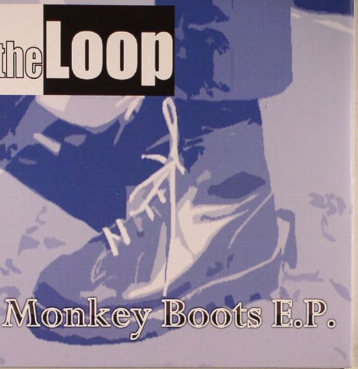 LOOP, The - Monkey Boots EP