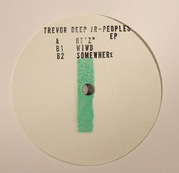 TREVOR DEEP JR - Peoples EP