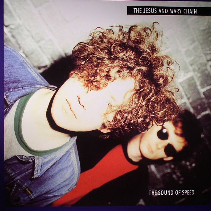 JESUS & MARY CHAIN, The - The Sound Of Speed