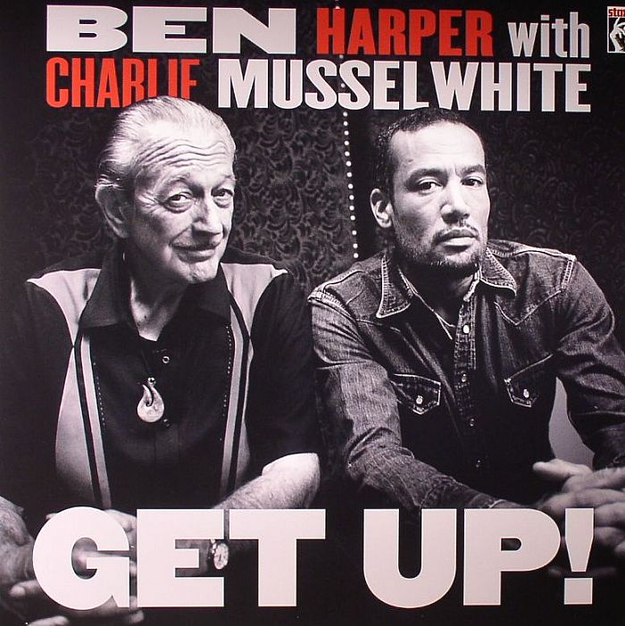 HARPER, Ben/CHARLIE MUSSELWHITE - Get Up!