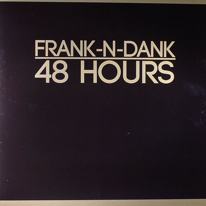 FRANK N DANK - 48 Hours