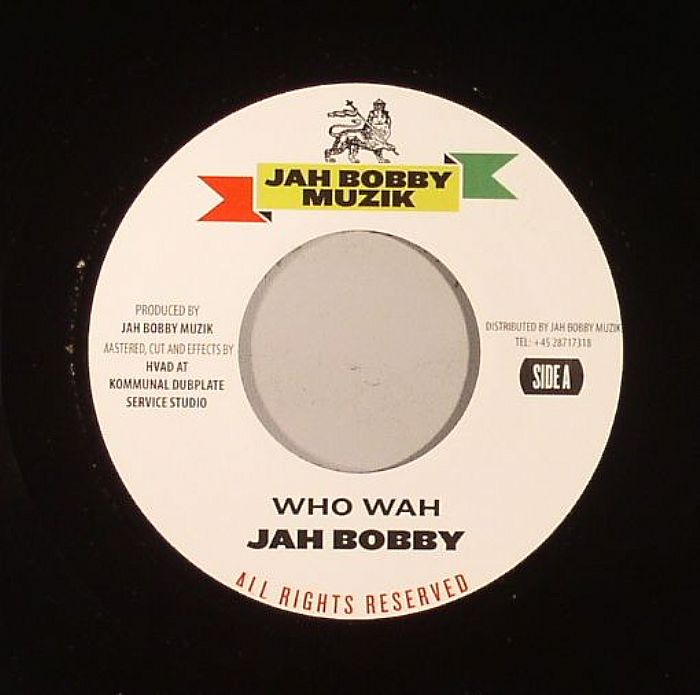 JAH BOBBY - Who Wah