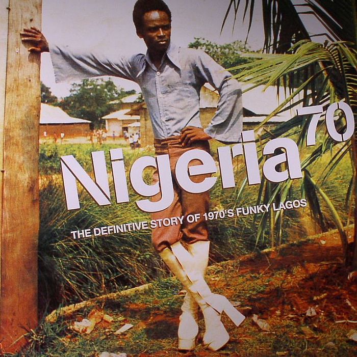 VARIOUS - Nigeria 70: The Definitive Story Of 1970's Funky Lagos