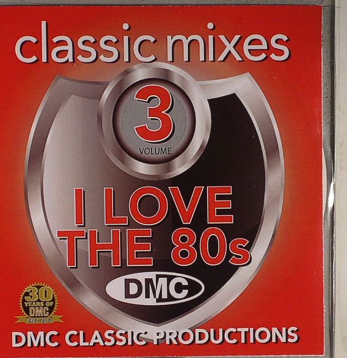 VARIOUS - DMC Classic Mixes 11: I Love The 80s Vol 3 (Strictly DJ Only)