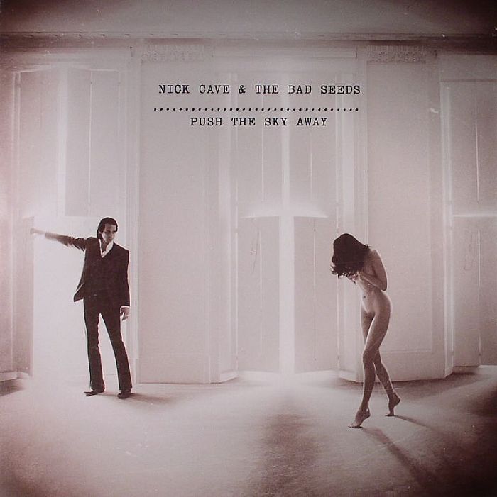 CAVE, Nick & THE BAD SEEDS - Push The Sky Away