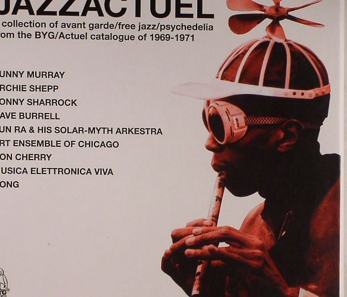 VARIOUS - Jazzactuel: A Collection Of Avant Garde/Free Jazz/Psychedelia From The BYG/Actuel Catalogue Of 1969-1971
