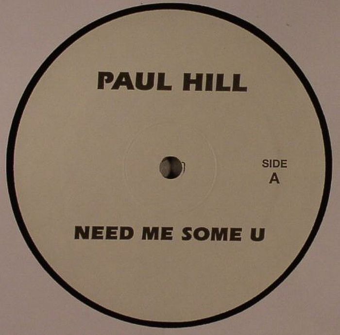 HILL, Paul/NIKKI O - Need Me Some U