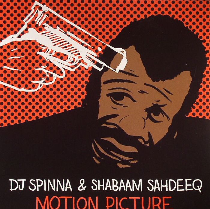 DJ SPINNA/SHABAAM SAHDEEQ - Motion Picture