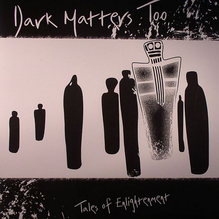 VARIOUS - Dark Matters Too: Tales Of Enlightenment