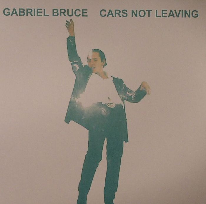 BRUCE, Gabriel - Cars Not Leaving