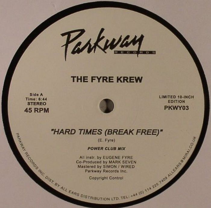 FYRE CREW, The - Hard Times (Break Free)