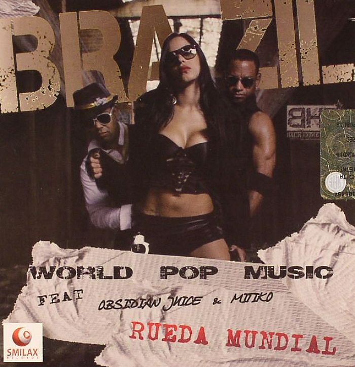 BRA ZIL feat OBSIDIAN JUICE/MITIKO - Rueda Mundial