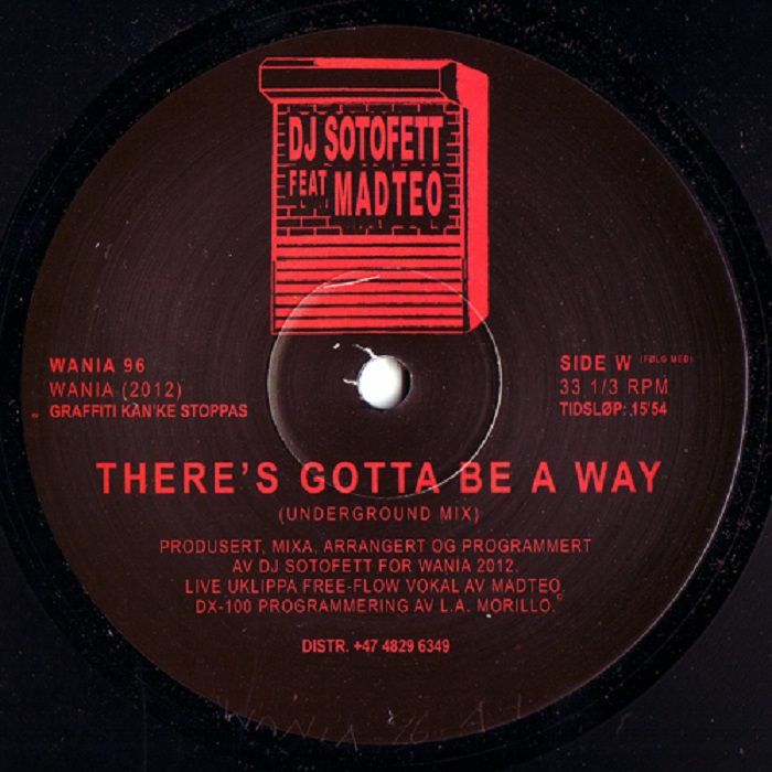 DJ SOTOFETT feat MADTEO - There's Gotta Be A Way (repress)