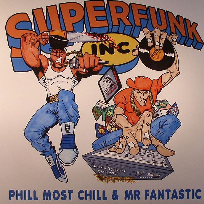 PHILL MOST CHILL/MR FANTASTIC - Superfunk Inc