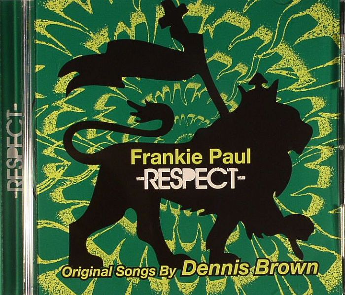 FRANKIE PAUL - Respect: Original Songs By Dennis Brown