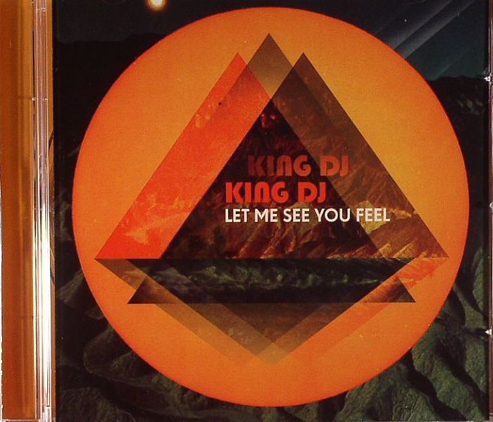 KING DJ - Let Me See You Feel