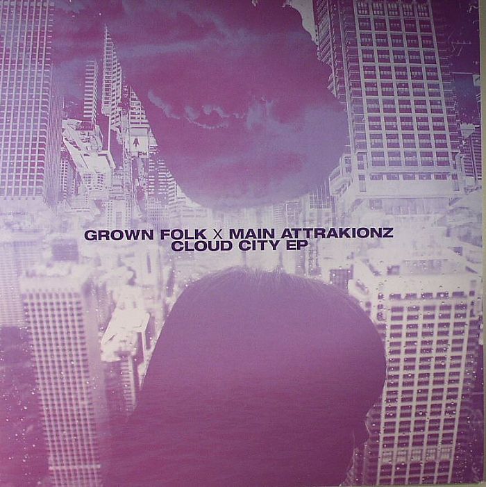 GROWN FOLK/MAIN ATTRAKIONZ - Cloud City EP