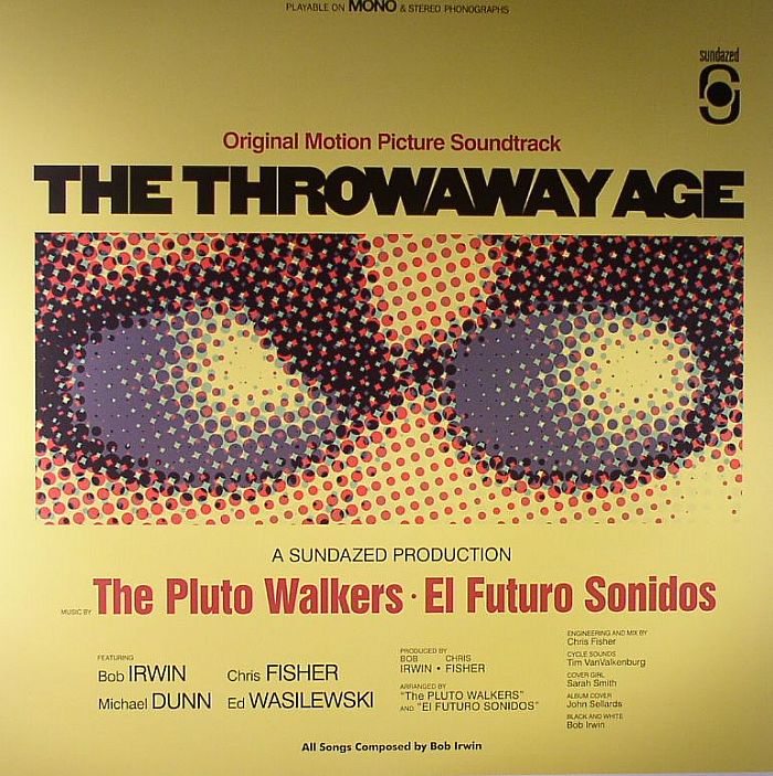 IRWIN, Bob & THE PLUTO WALKERS - The Throwaway Age (Soundtrack)