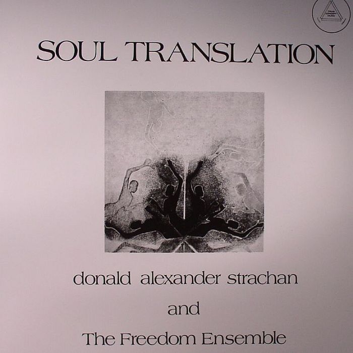 STRACHAN, Donald Alexander & THE FREEDOM ENSEMBLE - Soul Translation