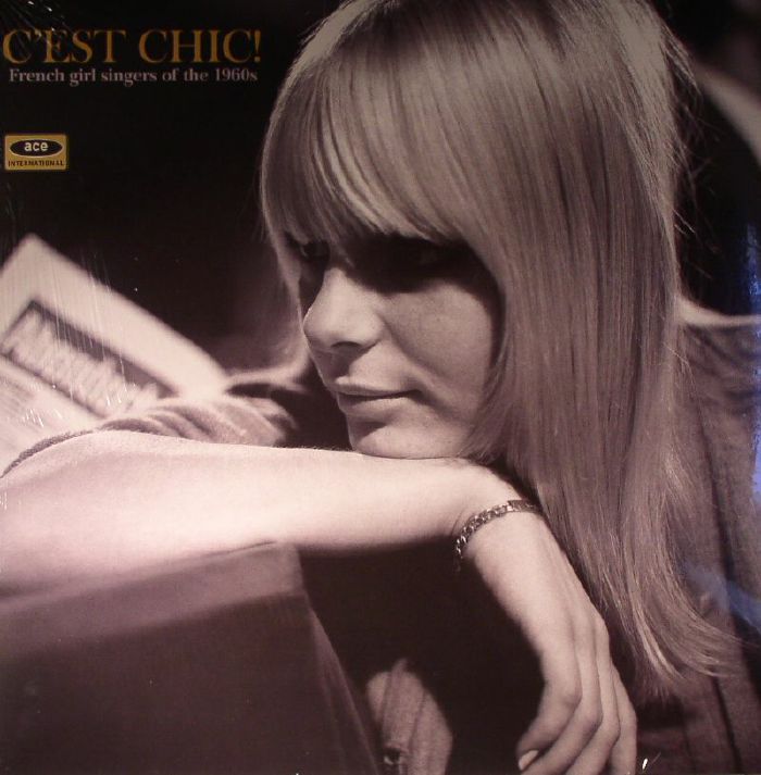 VARIOUS - C'Est Chic! French Girl Singers Of The 1960s