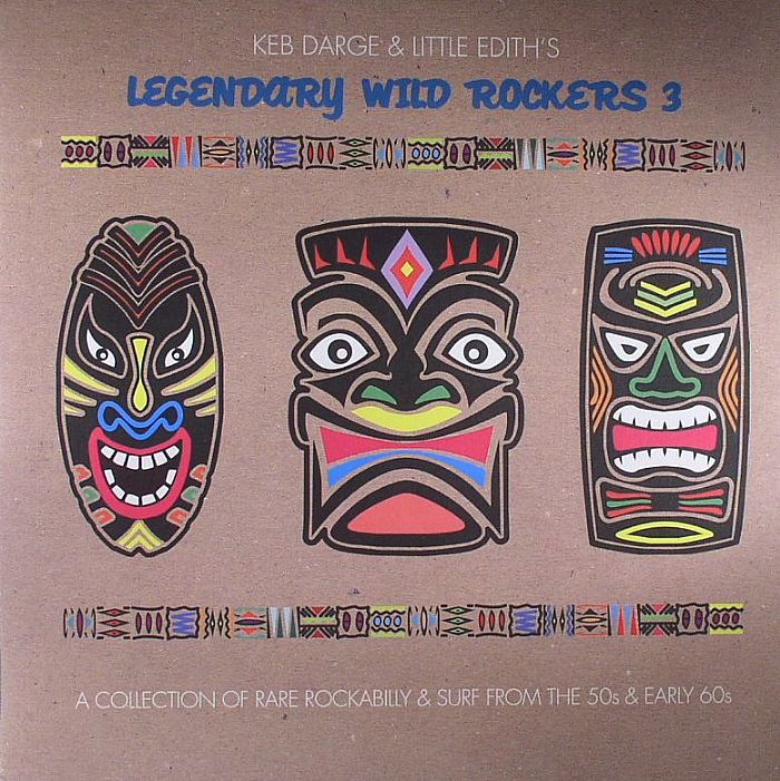 VARIOUS - Keb Darge & Little Edith's Legendary Wild Rockers Vol 3: A Colleciton Of Rare Rockabilly & Surf From The 50s & Early 60s