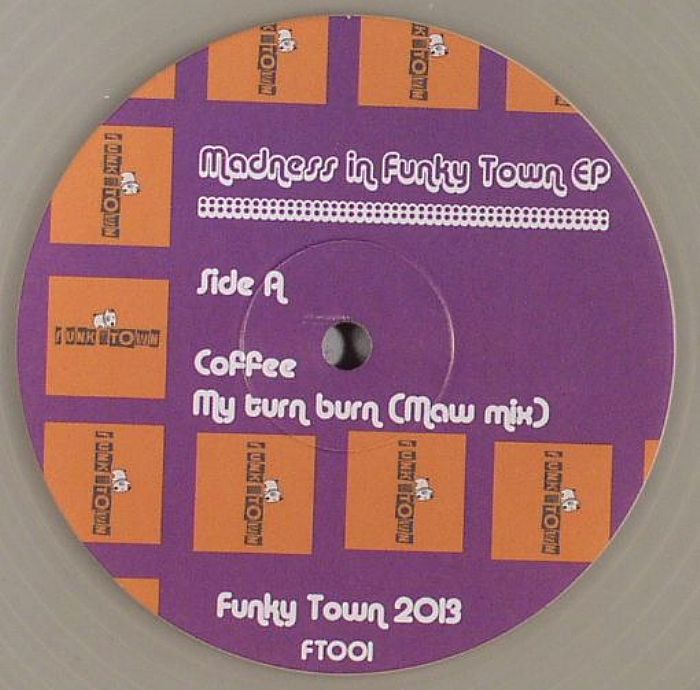 COFFEE/MAW - Madness In Funky Town EP
