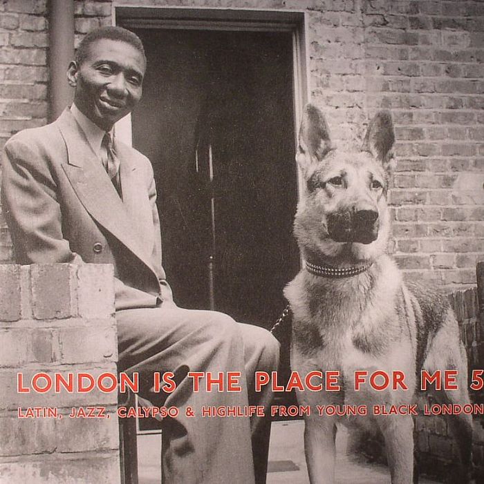 VARIOUS - London Is The Place For Me 5: Latin Jazz Calypso & Highlife From Young Black London