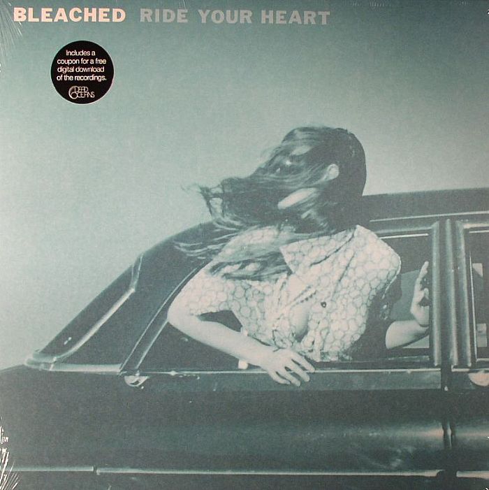 BLEACHED - Ride Your Heart