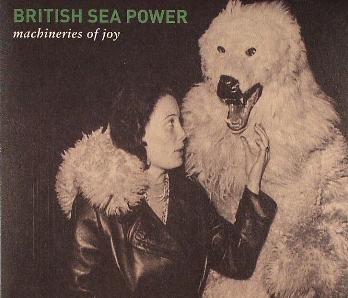 BRITISH SEA POWER - Machineries Of Joy