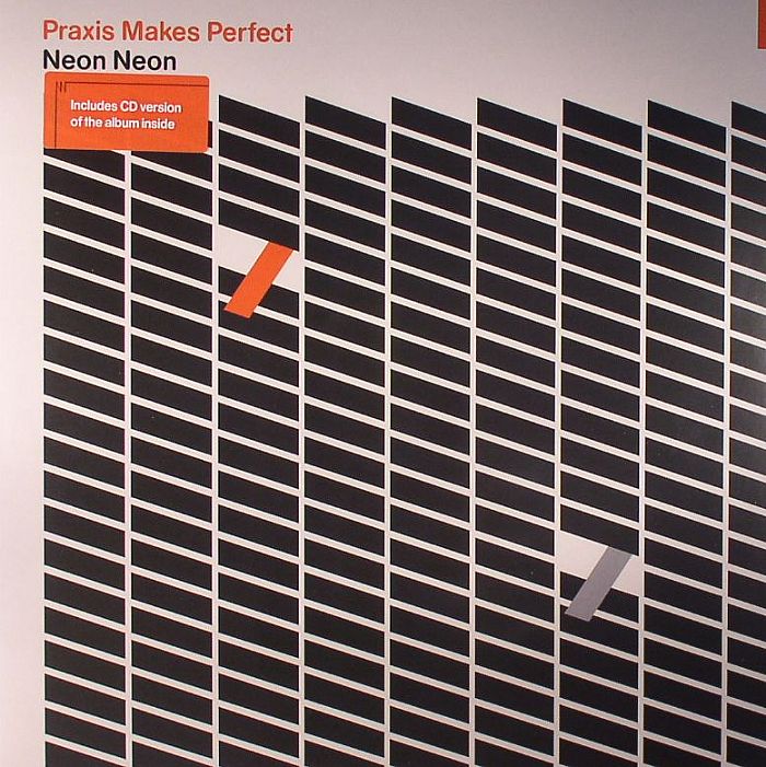 NEON NEON - Praxis Makes Perfect