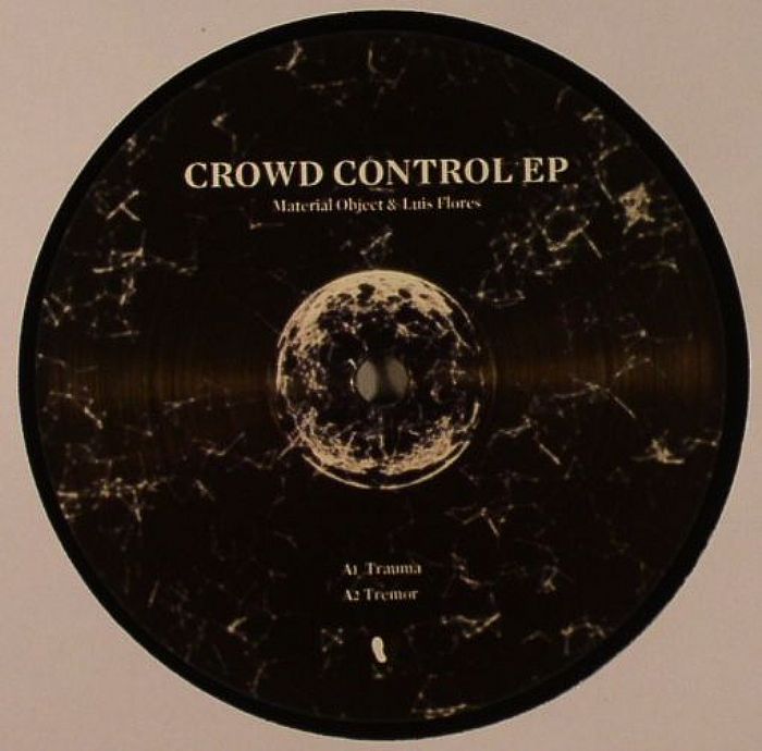 MATERIAL OBJECT/LUIS FLORES - Crowd Control EP