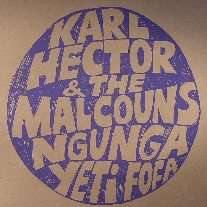 HECTOR, Karl/THE MALCOUNS - Ngunga Yeti Fofa